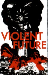 Violent Future