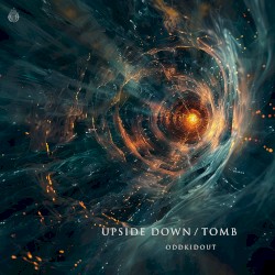 UPSIDE DOWN / TOMB