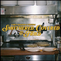 Smothered, Covered & Fried