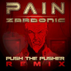 Push the Pusher (Zardonic remix)