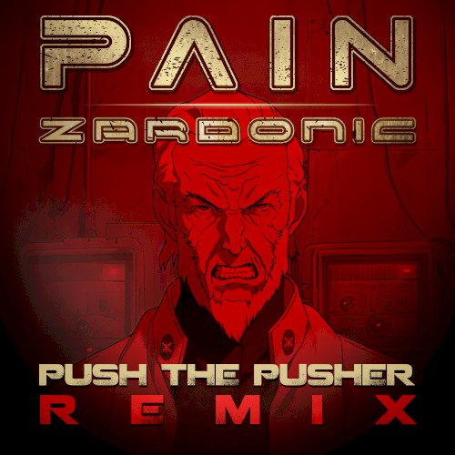 Push the Pusher (Zardonic remix)