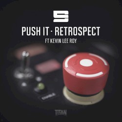 Push It / Retrospect