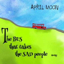 The Bus That Takes The Sad People Away