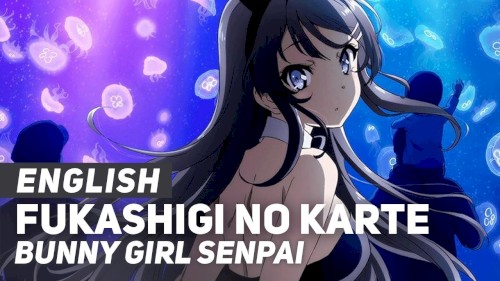 Fukashigi no Karte (from "Bunny Girl Senpai")