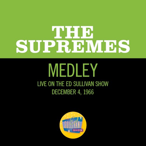 Come See About Me / Stop! In the Name of Love / You Can’t Hurry Love (medley, live on the Ed Sullivan Show, December 4, 1966)