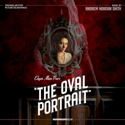 The Oval Portrait: Original Motion Picture Soundtrack