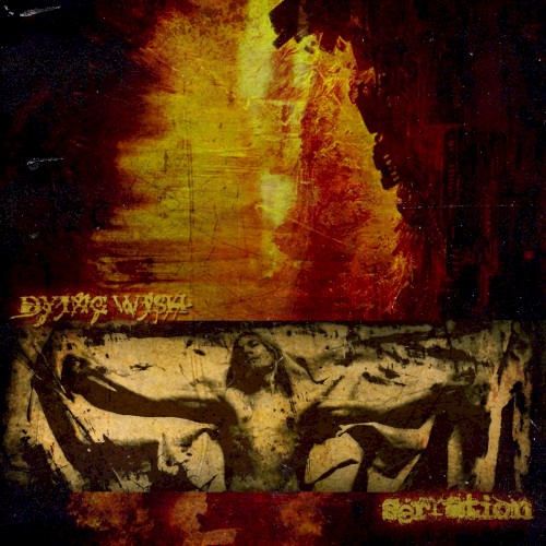 Dying Wish / Serration