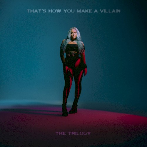 that’s how you make a villain: the trilogy