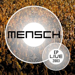 Mensch Live 2003