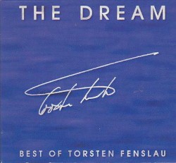 The Dream: Best of Torsten Fenslau