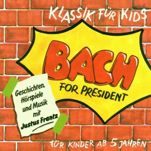Klassik Für Kids - Bach For President