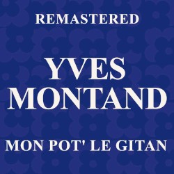 Mon pot' le gitan (Remastered)