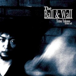 The BALL & WALL