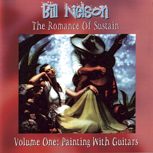 The Romance of Sustain, Volume 1: Painting With Guitars