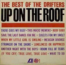Up on the Roof: The Best of the Drifters