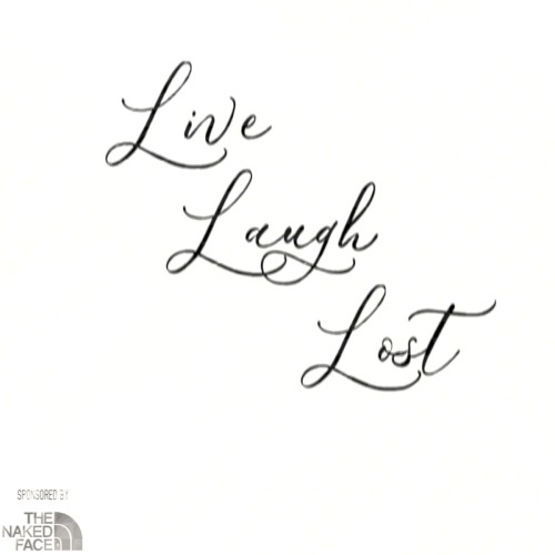 Live Laugh Lost