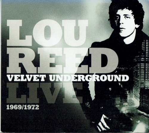 Lou Reed Velvet Underground Live 1969/1972