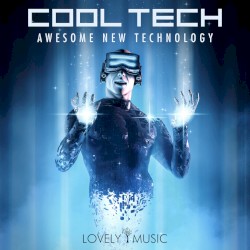 Cool Tech - Awesome New Technology