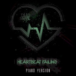 Heartbeat Failing (Piano Versions)