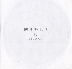 Nothing Left #8 CD Sampler