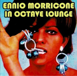 Ennio Morricone In Octave Lounge