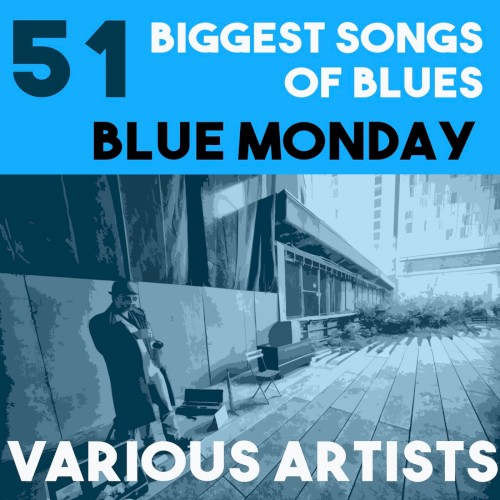 51 Biggest Sons of Blues : Blue Monday