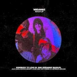 Somebody to Love vs. Raw (Julio Navas, Tony Romera vs. Jefferson Airplane)