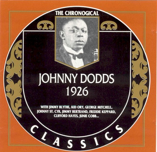 The Chronological Classics: Johnny Dodds 1926