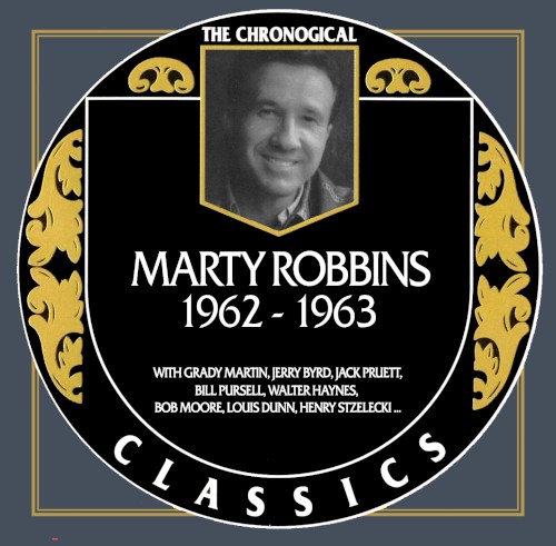 The Chronogical Classics: Marty Robbins 1962-1963