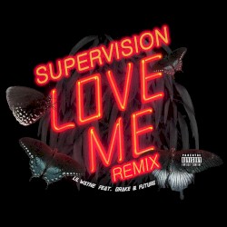 Love Me (SuperVision Remix)