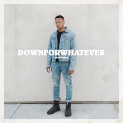 downforwhatever