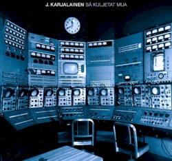 Sä kuljetat mua