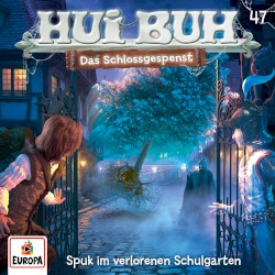 Hui Buh neue Welt 47: Spuk im verlorenen Schulgarten