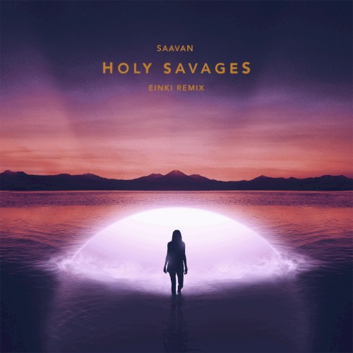 Holy Savages (Einki remix)
