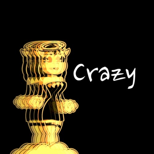 Crazy