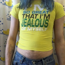 I'M SO GREAT THAT I'M JEALOUS OF MYSELF