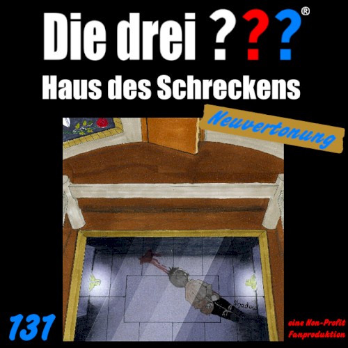 Die drei ??? 131: Haus des Schreckens