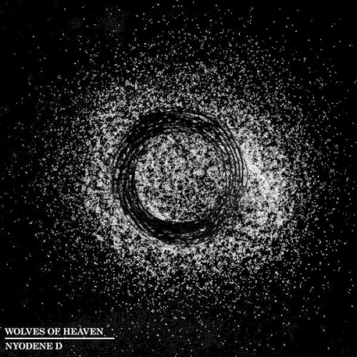 Wolves Of Heaven / Nyodene D