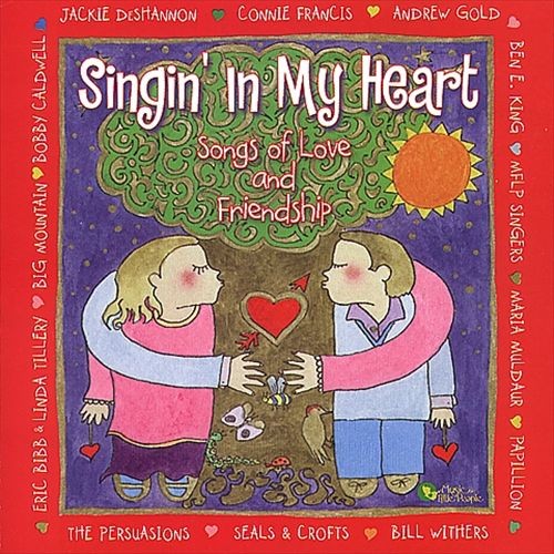 Singing in My Heart: Songs of Love and Friendship