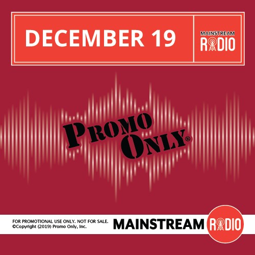 Promo Only: Mainstream Radio, December 2019