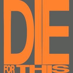 Die for This