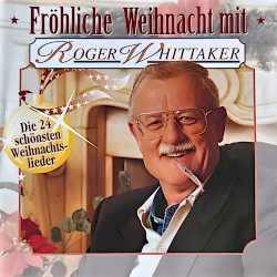 Fröhliche Weihnacht mit Roger Whittaker