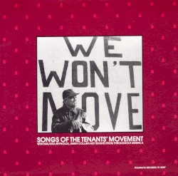 We Won't Move: Songs of the Tenants' Movement