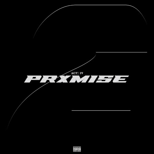 Atv2. Act IV: Prxmise.