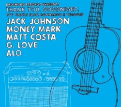 Thank You. Goodnight. Live Tracks from Bonnaroo & Vegoose