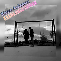 Kimse Anlamaz