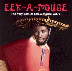 Very Best of Eek a Mouse, Volume 2