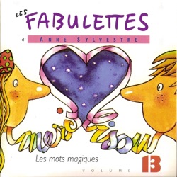 Les Fabulettes, Volume 13 : Les Mots magiques
