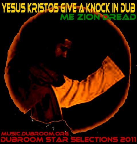 Yesus Kristos Give A Knock in Dub