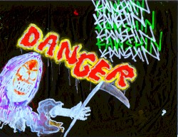 DANGER!